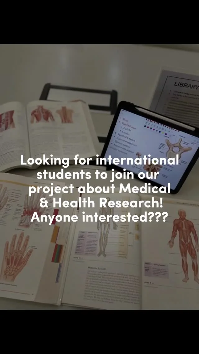 Recruitment reel cover: anatomy textbooks and a tablet on a library desk, with the text: Looking for international students to join our project about Medical & Health Research! Anyone interested???